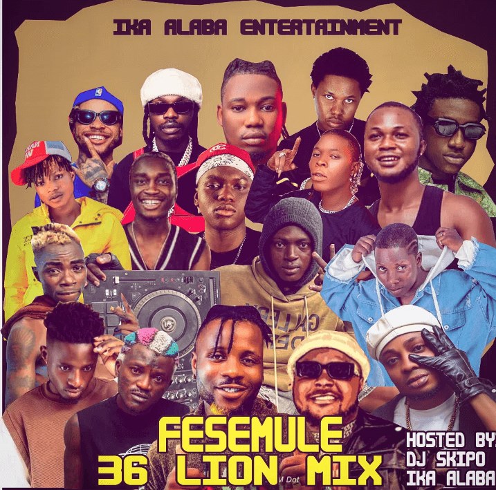 Hot mix: dj skipo ika alaba - fesemule 36 lion mixtape [dj mix] - sweetloaded